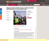 Advanced Urban Public Finance: Collective Action and Provisions of Local Public Goods, Spring 2009