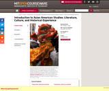 Introduction to Asian American Studies: Literature, Culture, and Historical Experience, Fall 2013