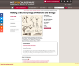 History and Anthropology of Medicine and Biology, Spring 2013