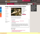 Design of Electromechanical Robotic Systems, Fall 2009